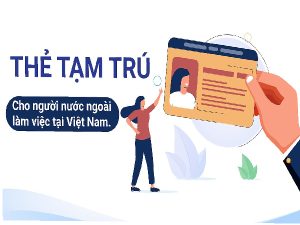Thông tin mới nhất về thời hạn tạm trú của người nước ngoài 8 Thông tin chi tiết cần biết về thẻ cư trú