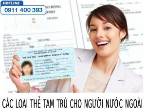 Tìm hiểu các loại thẻ tạm trú cho người nước ngoài tại Việt Nam 9 Các loại thẻ tạm trú cho người nước ngoài