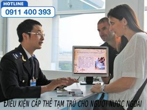Điều kiện cấp thẻ tạm trú cho người nước ngoài