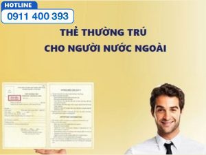 Thẻ thường trú cho người nước ngoài tại Việt Nam