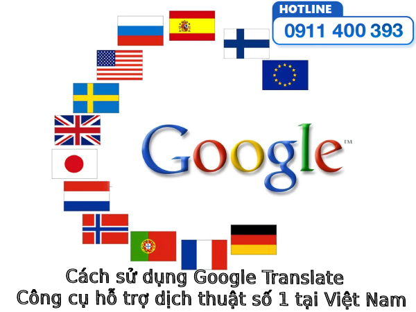 Cách sử dụng Google Translate - Công cụ hỗ trợ dịch thuật số 1 tại Việt Nam